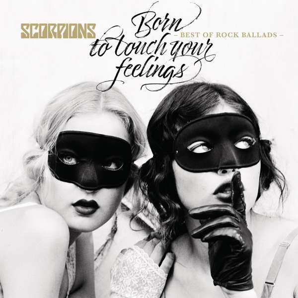 Scorpions (D) – Born To Touch Your Feelings: Best Of Rock Ballads