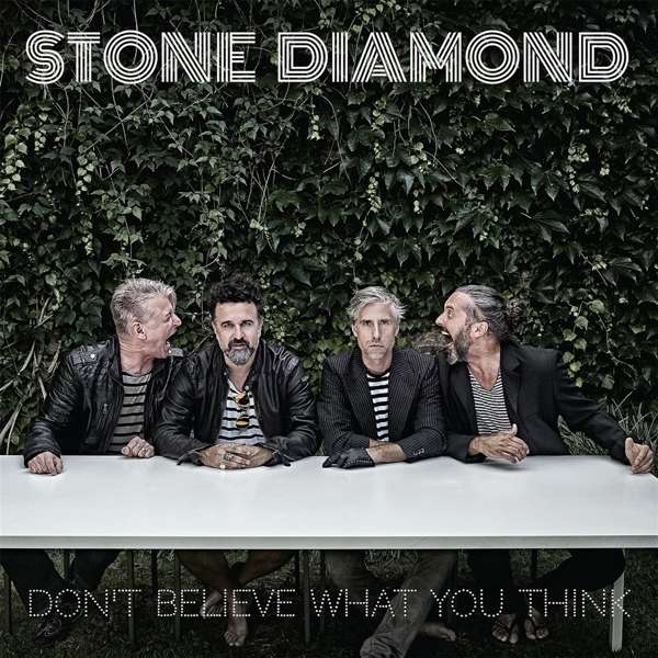 Stone Diamond (D) – Don’t Believe What You Think