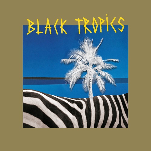 Black Tropics (CH) – Black Tropics