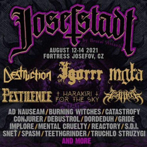 News: JOSEFSTADT Festival (by Brutal Assault) 12.  of August 2021 in  Joesfov (CZ) with DESTRUCTION, IGORRR, MGLA, PESTILENCE, AZARATH and  more!!! - METALGLORY Magazine