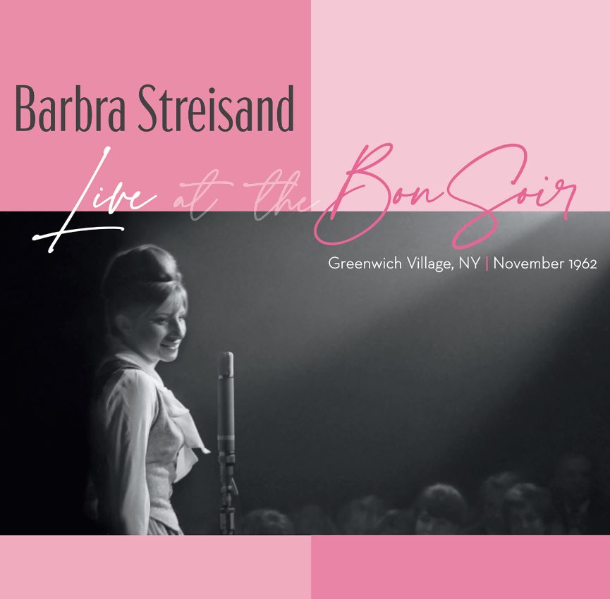 news: Von Barbra Streisand erscheint am 4.11. das bisher unveröffentlichte Album „Live At The Bon Soir“