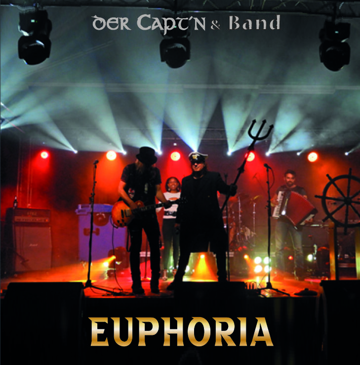 Der Capt’n und Band (D) – Euphoria