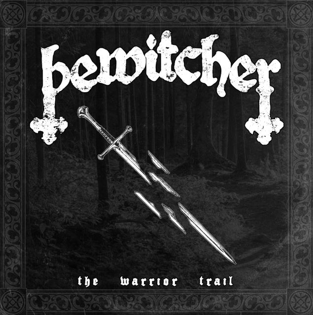 news: BEWITCHER release new Single „THE WARRIOR TRAIL“